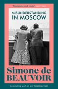 Simone de Beauvoir Misunderstanding in Moscow 