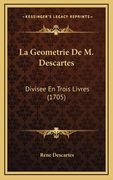 La Geometrie De M. Descartes: Divisee En Trois Livres (1705) (in French)