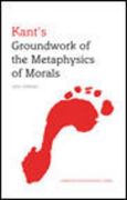 kant`s groundwork of the metaphysics of morals