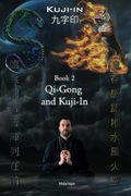 Kuji-In 2: Qi-Gong and Kuji-In: Volume 2 (en Inglés)