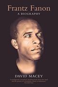 Frantz Fanon: A Biography (en Inglés)