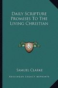 daily scripture promises to the living christian (en Inglés)