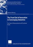 the front end of innovation in converging industries: the case of nutraceuticals and functional foods