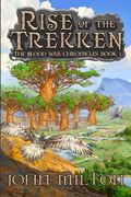 Rise of the Trekken: The Blood War Chronicles Book 1 (en Inglés)