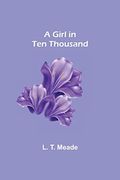 A Girl in ten Thousand (en Inglés)