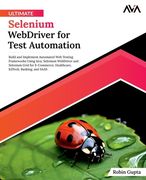 Ultimate Selenium WebDriver for Test Automation (en Inglés)