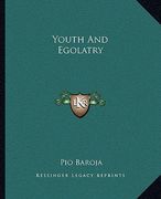 youth and egolatry