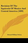 revision of the squirrels of mexico and central america (1899)