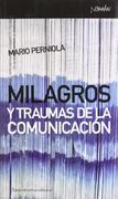 Milagros y Traumas de la Comunicacion