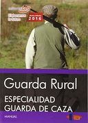 Guarda Rural. Especialidad Guarda de Caza (in Spanish)