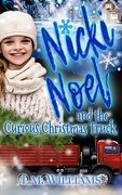 Nicki Noel and the Curious Christmas Truck (en Inglés)