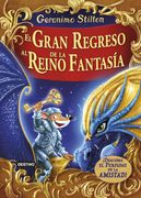 El Gran Regreso al Reino de la Fantasía:  Descubre el Perfume de la Amistad! (Geronimo Stilton)
