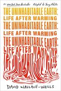 The Uninhabitable Earth (Adapted for Young Adults): Life After Warming (en Inglés)