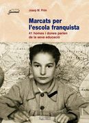 Marcats per l'escola franquista: 41 homes i dones parlen de la seva educació (Guimet)