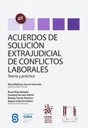 Acuerdos de Solución Extrajudicial de Conflictos Laborales Teoría y Práctica
