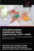 Charakterystyka kombinacji masy papierniczej noni i umbu (en Polaco)