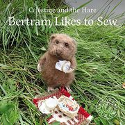Bertram Likes to sew (Celestine and the Hare) (en Inglés)