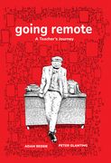 Going Remote: A Teacher's Journey (en Inglés)