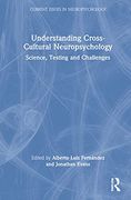 Understanding Cross-Cultural Neuropsychology: Science, Testing, and Challenges (Current Issues in Neuropsychology) (en Inglés)