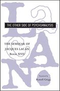 The Seminar of Jacques Lacan: The Other Side of Psychoanalysis (Vol. Book Xvii) (The Seminar of Jacques Lacan) (Bk. 17) (en Inglés)