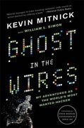 Ghost in the Wires: My Adventures as the World's Most Wanted Hacker (en Inglés)