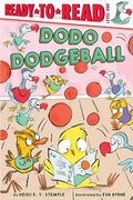 Dodo Dodgeball: Ready-To-Read Level 1 (en Inglés)