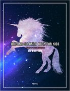 Unicorn Coloring Book For Kids Ages 4-8 Us Edition: Unicorn Activity Book A Fun 120 Pages Paperback Workbook (No Duplicate, Large Size 8.5x11 Glossy C (en Inglés)