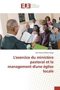 L'exercice du ministère pastoral et le management d'une église locale