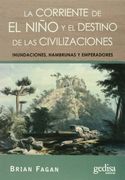 La Corriente de el Niño  y el Destino de las Civilizaciones: Inundaciones, Hambrunas y Emperadores (Extensión Científica)