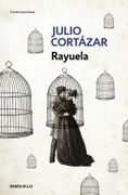 Rayuela - Julio Cortázar - Debolsillo