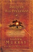 Daily in his Presence: A Classic Devotional From one of the Most Powerful Voices of the Nineteenth Century (en Inglés)