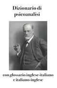 Dizionario di psicoanalisi: con glossario inglese-italiano e italiano-inglese (en Italiano)