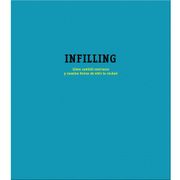 Infilling. Como Cambio Santiago y Nuestra Forma de Vivir la Ciudad