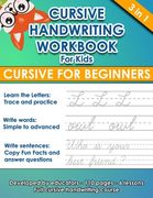 Cursive Handwriting Workbook For Kids: Learning Cursive from the beginning. 3 in 1. 112 pages of exercises with letters, words and sentences. Tracing (en Inglés)