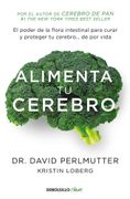 Alimenta tu Cerebro - David Perlmutter - Debolsillo