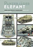 Panzerjager Elefant: Modelling Porsche's Panzerjager Inside and out (en Inglés)