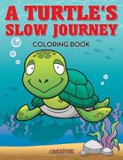 A Turtle's Slow Journey Coloring Book