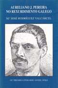 Aureliano j. Pereira no Rexurdimento Galego
