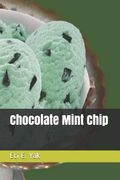 Chocolate Mint Chip (en Inglés)
