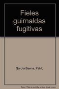 fieles guirnaldas fugitivas