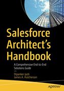 Salesforce Architect'S Handbook: A Comprehensive End-To-End Solutions Guide (en Inglés)