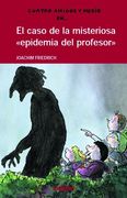 4 AMIGOS Y 1/2: El caso de la misteriosa "epidemia del profesor" (CUATRO AMIGOS Y MEDIO)