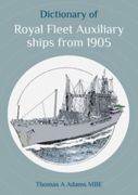 Dictionary of Royal Fleet Auxiliary Ships from 1905 (en Inglés)