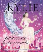 Kylie Minogue una Princesa en el Escenario