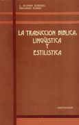 Traducción Bíblica, la. Lingüística y Estilística