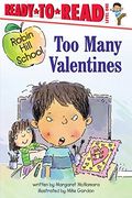 Too Many Valentines: Ready-To-Read Level 1 (Robin Hill School) (en Inglés)