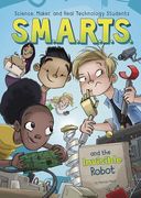 S.M.A.R.T.S. and the Invisible Robot (en Inglés)