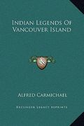 indian legends of vancouver island (en Inglés)