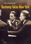 Duchamp Takes New York (en Inglés)
