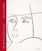 Mona Guerra: Retratos Esenciales: 83 (Catálogo de Exposiciones de la Universidad de Málaga)